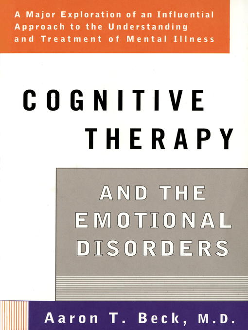 Title details for Cognitive Therapy and the Emotional Disorders by Aaron T. Beck - Available